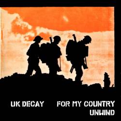 Uk Decay : For My Country - Unwind